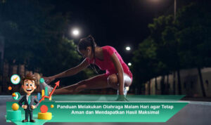 Panduan-Melakukan-Olahraga-Malam-Hari-agar-Tetap-Aman-dan-Mendapatkan-Hasil-Maksimal