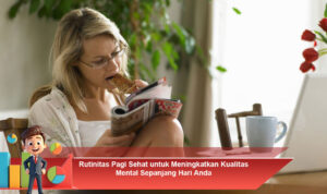 Rutinitas-Pagi-Sehat-untuk-Meningkatkan-Kualitas-Mental-Sepanjang-Hari-Anda