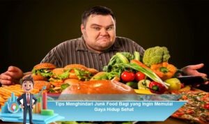 Tips-Menghindari-Junk-Food-Bagi-yang-Ingin-Memulai-Gaya-Hidup-Sehat